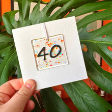 Load image into Gallery viewer, 40th Birthday Card