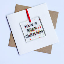 Load image into Gallery viewer, Have a BRAW Christmas Card